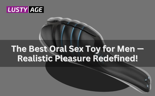 Best oral sex toy