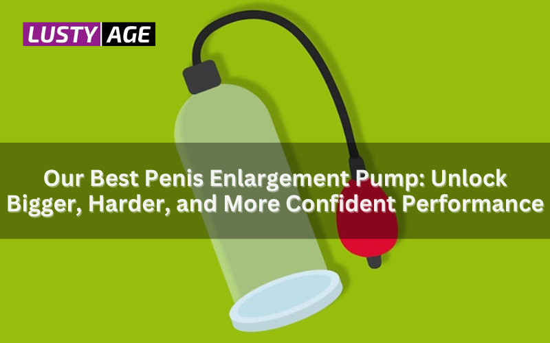Best-Penis-Enlargement-Pump